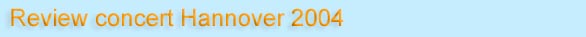Review concert Hannover 2004